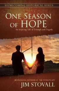 One Season of Hope : An Inspiring Tale of Triumph and Tragedy