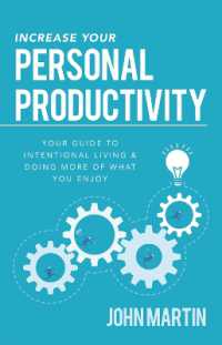 Increase Your Personal Productivity : Your Guide to Intentional Living & Doing More of What You Enjoy