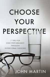 Choose Your Perspective : 7 Tips for High Performance through Intentional Thinking