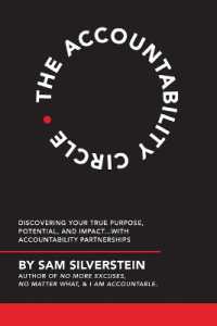 The Accountability Circle : Discovering Your True Purpose, Potential, and Impact...with Accountability Partnerships