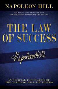 The Law of Success : Napoleon Hill's Writings on Personal Achievement, Wealth and Lasting Success (Official Publication of the Napoleon Hill Foundation)