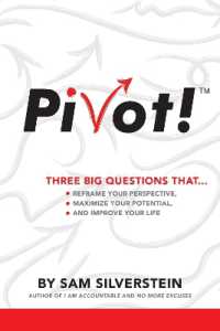 PIVOT! : Three Big Questions that...Reframe Your Perspective, Maximize Your Potential, and Improve Your Life