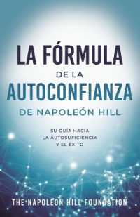 La Fórmula de la Autoconfianza de Napoleón Hill (Napoleon Hill's Self-Confidence Formula) : Su Guía Hacia La Autosuficiencia Y El Éxito (Official Publication of the Napoleon Hill Foundation)