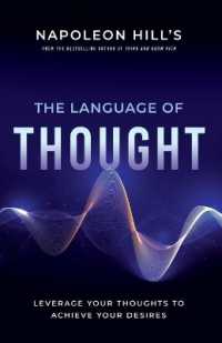 Napoleon Hill's the Language of Thought : Leverage Your Thoughts to Achieve Your Desires (Official Publication of the Napoleon Hill Foundation)