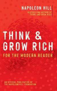 Think and Grow Rich(r) : For the Modern Reader (Official Publication of the Napoleon Hill Foundation)