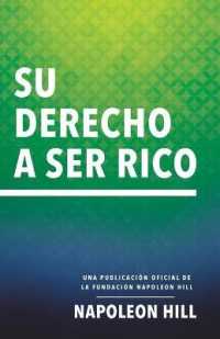 Su Derecho a Ser Rico (Your Right to Be Rich): Una Publicación Oficial de la Fundación Napoleon Hill (Official Publication of the Napoleon Hill Foundation")