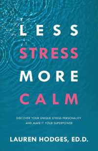 Less Stress, More Calm : Discover Your Unique Stress Personality and Make It Your Superpower