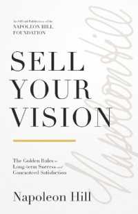 Sell Your Vision : The Golden Rules to Long-Term Success and Guaranteed Satisfaction (Official Publication of the Napoleon Hill Foundation)
