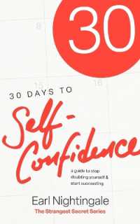 30 Days to Self-Confidence : A Guide to Stop Doubting Yourself and Start Succeeding (Official Nightingale Conant Publication)