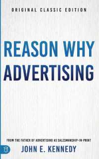 Reason Why Advertising : The Original Framework for Direct-Response Marketing
