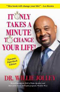 It Only Takes a Minute to Change Your Life : How to Make Every Moment Count