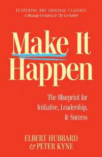 Make It Happen : The Blueprint for Initiative, Leadership, and Success