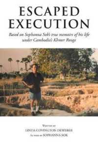 Escaped Execution : Based on Sophanna Sok's true memoirs of his life under Cambodia's Khmer Rouge -- Paperback / softback