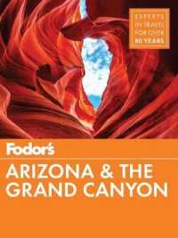 Fodor's Arizona & the Grand Canyon (Fodor's Arizona and the Grand Canyon) （12 FOL PAP）