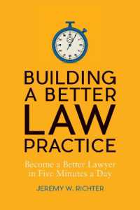 Building a Better Law Practice: Become a Better Lawyer in Five Minutes a Day : Become a Better Lawyer in Five Minutes a Day