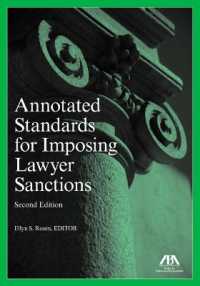 Annotated Standards for Imposing Lawyer Sanctions, Second Edition （2ND）