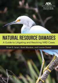 Natural Resource Damages : A Guide to Litigating and Resolving NRD Cases