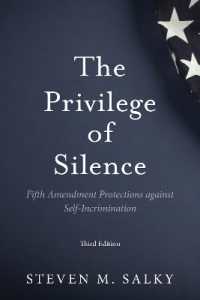 The Privilege of Silence : Fifth Amendment Protections against Self-Incrimination, Third Edition