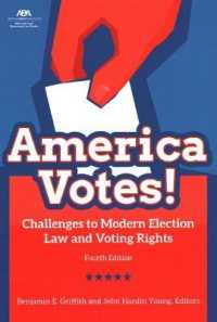 America Votes! : Challenges to Modern Election Law and Voting Rights （4TH）