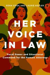 Her Voice in Law: Vocal Power and Situational Command for the Female Attorney : Vocal Power and Situational Command for the Female Attorney