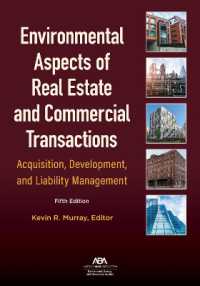 Environmental Aspects of Real Estate and Commercial Transactions : Acquisition, Development, and Liability Management, Fifth Edition
