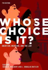 Whose Choice Is It? Abortion, Medicine, and the Law （7th）