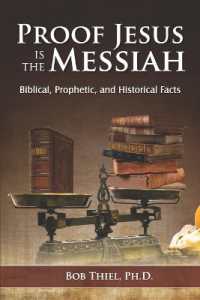Proof Jesus Is the Messiah : Biblical, Prophetic, and Historical Facts