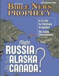 Bible News Prophecy JULY - SEPTEMBER 2020 : Might Russia End Up with Alaska and Parts of Canada?