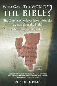 Who Gave the World the Bible? : The Canon: Why do we have the books we now do in the Bible?