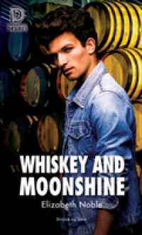 Whiskey and Moonshine (Dreamspun Desires)
