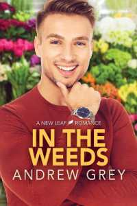 In the Weeds (New Leaf Romances) （New edition,New）