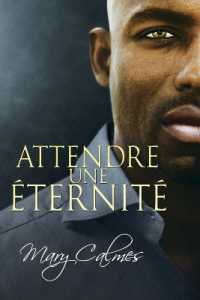 Attendre une eternite (La Voute 2)