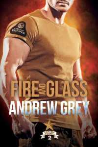 Fire and Glass (Carlisle Troopers) （First Edition,First）