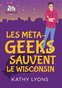 Les Méta-geeks sauvent le Wisconsin Volume 1 (Les Méta-geeks sauvent le monde)