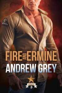 Fire and Ermine (Carlisle Troopers) （First Edition,First）