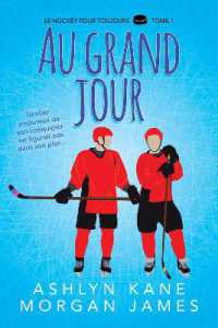 Au grand jour (Le hockey pour toujours) （First Edition,First）