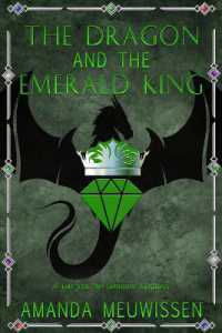 The Dragon and the Emerald King （First Edition,First）