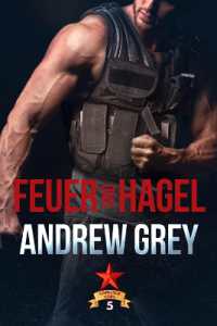 Feuer und Hagel (Carlisle Cops (Deutsch)) （First Edition,First）