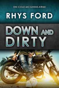 Down and Dirty (Deutsch) （First Edition,First）