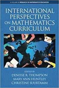 International Perspectives on Mathematics Curriculum (Research in Mathematics Education)