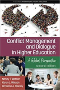 Conflict Management and Dialogue in Higher Education : A Global Perspective (International Higher Education) （2ND）