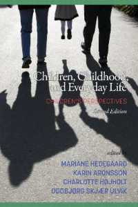 Children, Childhood, and Everyday Life : Children's Perspectives （2ND）