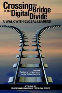 Crossing the Bridge of the Digital Divide : A Walk with Global Leaders (Educational Leadership for Social Justice)