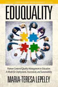 EDUQUALITY : Human Centered Quality Management in Education. a Model for Deployment, Assessment and Sustainability (Innovation in Human Centered Sustainability)