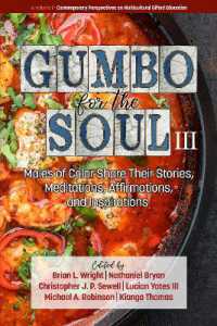 Gumbo for the Soul III : Males of Color Share Their Stories, Meditations, Affirmations, and Inspirations (Contemporary Perspectives on Multicultural Gifted Education)