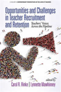 Opportunities and Challenges in Teacher Recruitment and Retention : Teachers' Voices Across the Pipeline (Contemporary Perspectives on the Lives of Teachers)