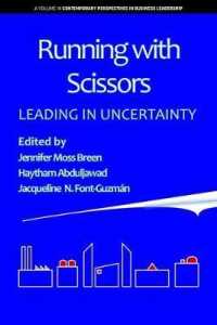 Running with Scissors : Leading in Uncertainty (Contemporary Perspectives in Business Leadership)
