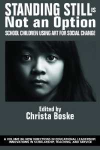 Standing Still Is Not an Option : School Children Using Art for Social Change (New Directions in Educational Leadership: Innovations in Scholarship, Teaching, and Service)