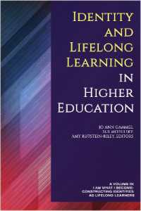 Identity and Lifelong Learning in Higher Education (I Am What I Become: Constructing Identities as Lifelong Learners)