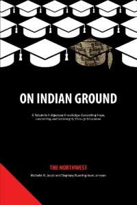 On Indian Ground : The Northwest (On Indian Ground: A Return to Indigenous Knowledge-generating Hope, Leadership and Sovereignty through Education)